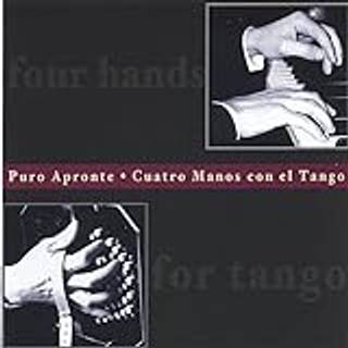 Puro Apronte - Cuatro Manos Con El Tango