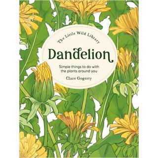 The Little Wild Library: Dandelion