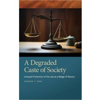 A Degraded Caste of Society
