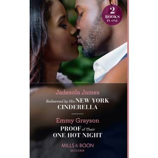 Redeemed By His New York Cinderella / Proof Of Their One Hot Night