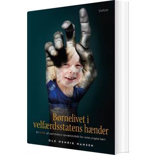 Børnelivet i velfærdsstatens hænder