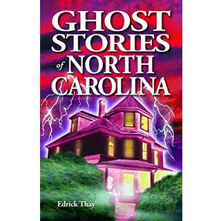 Ghost Stories of North Carolina