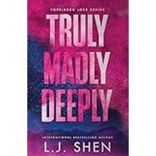 L. J. Shen - Truly Madly Deeply - Forbidden Love (1) - B-format PB