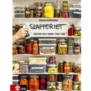 Det nordiska skafferiet: torkning, mjölksyrning, fermentering... av Johan Björkman