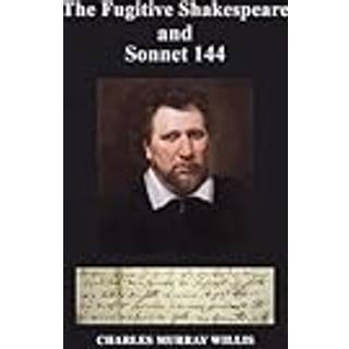 The Fugitive Shakespeare and Sonnet 144