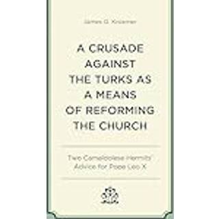A Crusade Against the Turks as a Means of Reforming the Church