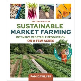 Sustainable Market Farming, Second Edition