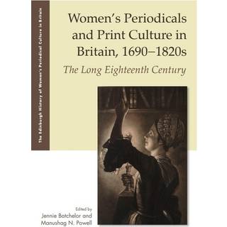 Women's Periodicals and Print Culture in Britain, 1690-1820s