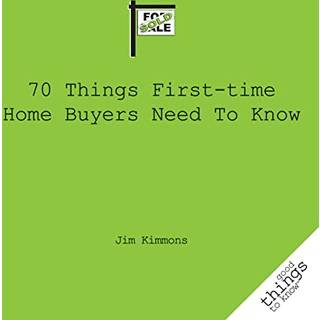 70 Things First-Time Home Buyers Need to Know