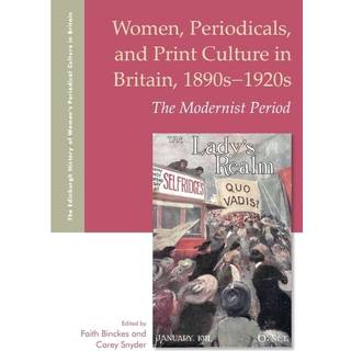Women, Periodicals and Print Culture in Britain, 1890s-1920s