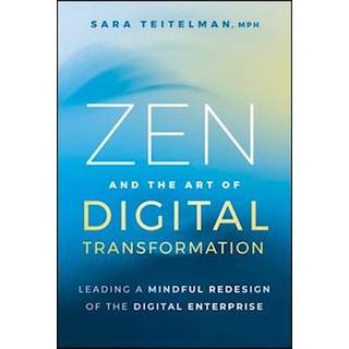 Zen and the Art of Digital Transformation