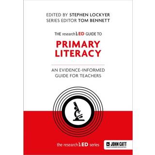 The researchED Guide to Primary Literacy: An evidence-informed guide for teachers