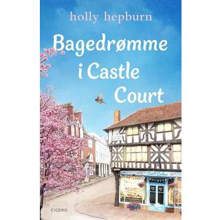 Bagedrømme i Castle Court - Holly Hepburn (På lager i varehus)