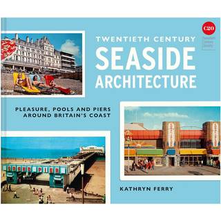 Twentieth Century Seaside Architecture