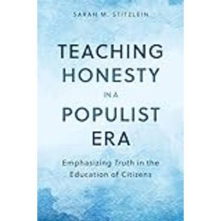 Teaching Honesty in a Populist Era