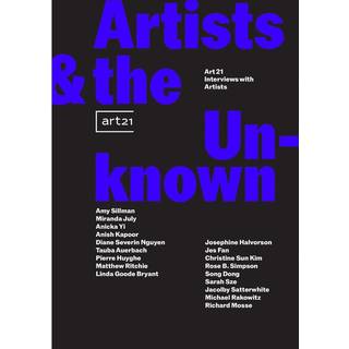 Artists & the Unknown: Art21 Interviews with Artists