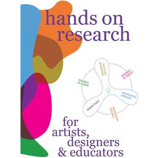 Hands on Research for Artists, Designers & Educators