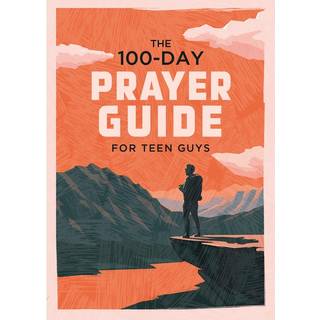The 100-Day Prayer Guide for Teen Guys