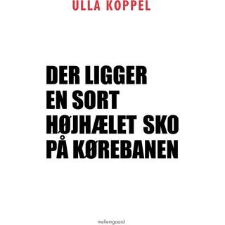 Der ligger en sort højhælet sko på kørebanen