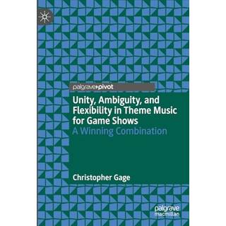 Unity, Ambiguity, and Flexibility in Theme Music for Game Shows
