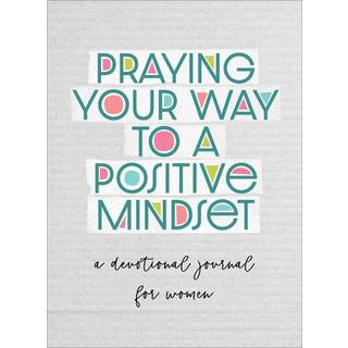 Praying Your Way to a Positive Mindset