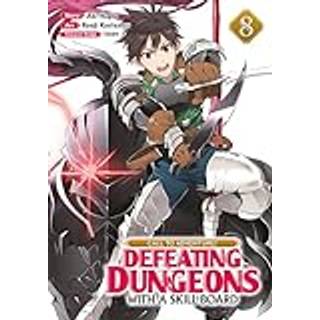 CALL TO ADVENTURE! Defeating Dungeons with a Skill Board (Manga) Vol. 8
