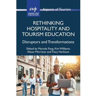 Rethinking Hospitality and Tourism Education