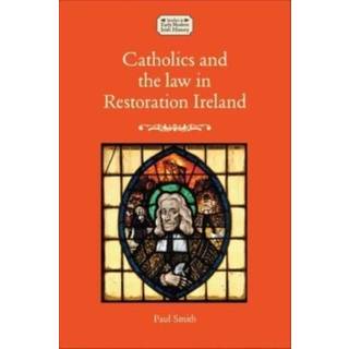 Catholics and the Law in Restoration Ireland