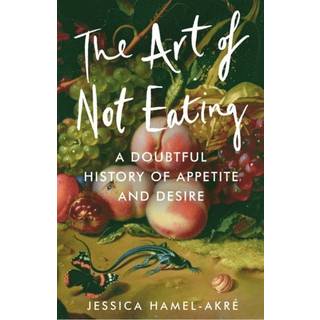 The Art of Not Eating