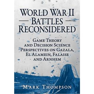 World War II Battles Reconsidered
