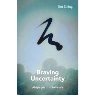 Braving Uncertainty