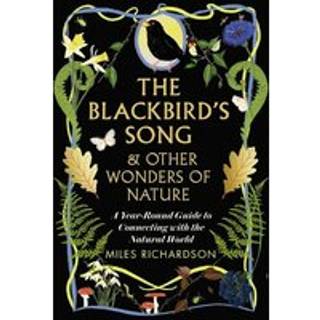 The Blackbird's Song & Other Wonders of Nature