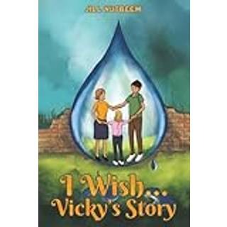 I Wish... Vicky’s Story