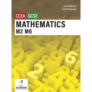Mathematics M2 and M6 for CCEA GCSE Level