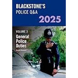 Blackstone's Police Q&A's Volume 3: General Police Duties 2025