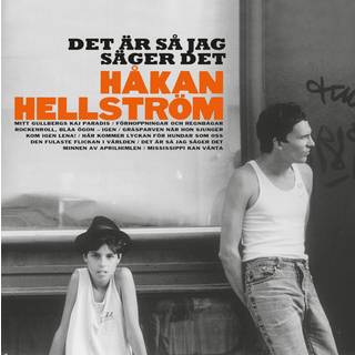 Håkan Hellström - Det Är Så Jag Säger Det