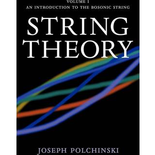String Theory: Volume 1, An Introduction to the Bosonic String