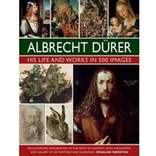 Durer: His Life and Works in 500 Images