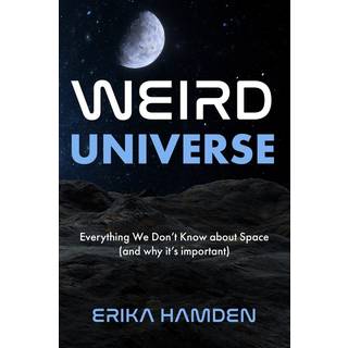 Weird Universe