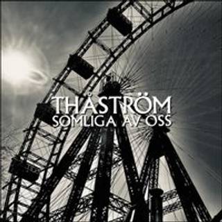 Thåström - Somliga Av Oss