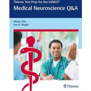 Thieme Test Prep for the USMLE®: Medical Neuroscience Q&a (4, 2019) | Manas Das,Lee A. Baugh