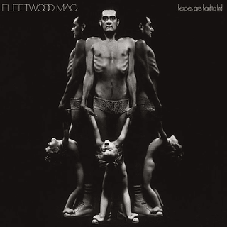 Fleetwood Mac - Heroes Are Hard to Find