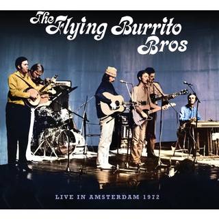 The Flying Burrito Brothers - Live In Amsterdam 1972