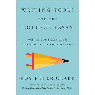 Writing Tools for the College Admissions Essay