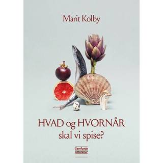 HVAD og HVORNÅR skal vi spise? af Marit Koldby