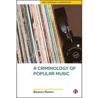 A Criminology of Popular Music