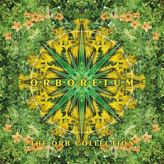 The Orb - Orboretum: the Orb Collection