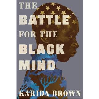 The Battle for the Black Mind