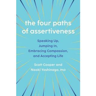 The Four Paths of Assertiveness