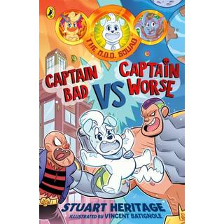 The O.D.D. Squad: Captain Bad Vs Captain Worse